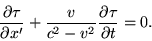 begin{displaymath}frac{partialtau}{partial x'}+frac{v}{c^2-v^2}frac{partialtau}{partial t}=0. end{displaymath}