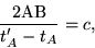 begin{displaymath}frac{2{rm AB}}{t'_A-t_A}=c, end{displaymath}