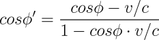 cos phi = cos(phi - v / c) / (1 - cos(phi) * (v / c))