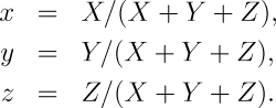 Chromaticity coordinates: x, y z