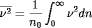 \overline{\nu^2}=\frac{1}{n_0}\int_0^\infty{\nu^2dn}